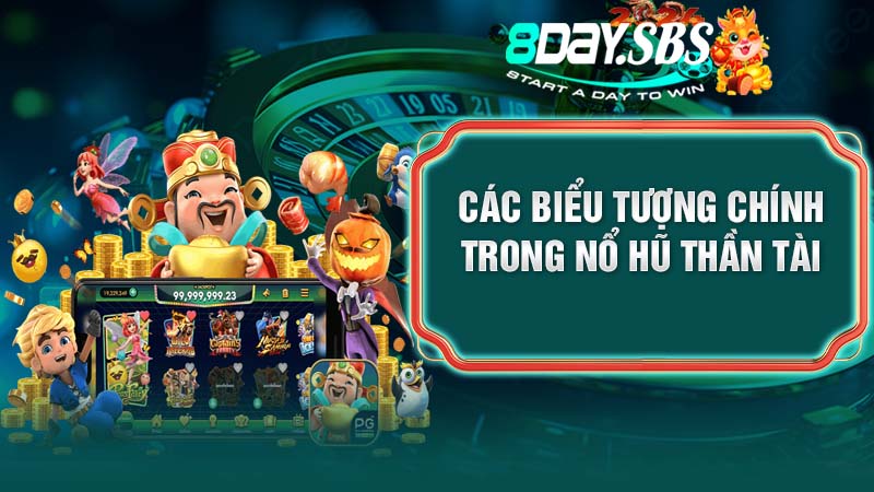 Các biểu tượng chính trong nổ hũ Thần Tài