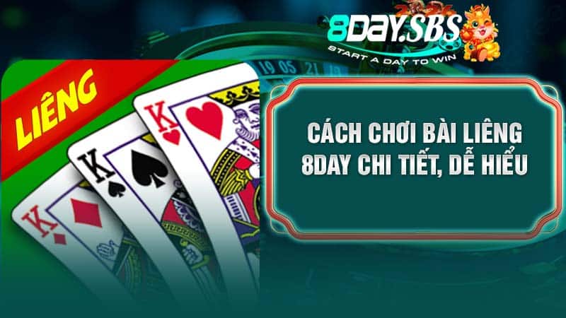 Cách chơi bài Liêng 8DAY chi tiết, dễ hiểu nhất