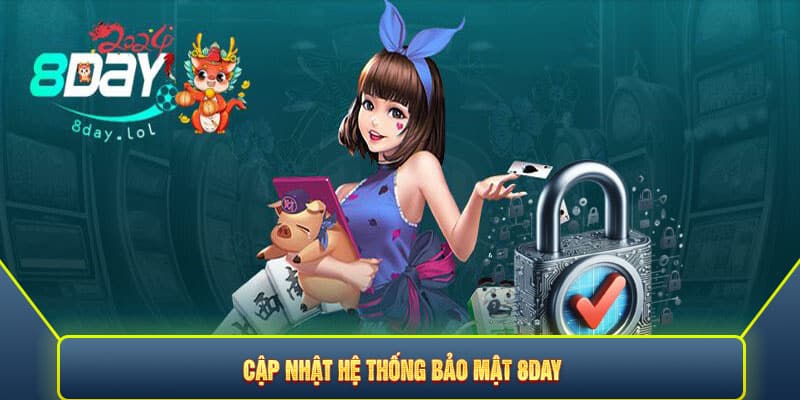 Cập nhật hệ thống bảo mật 8Day