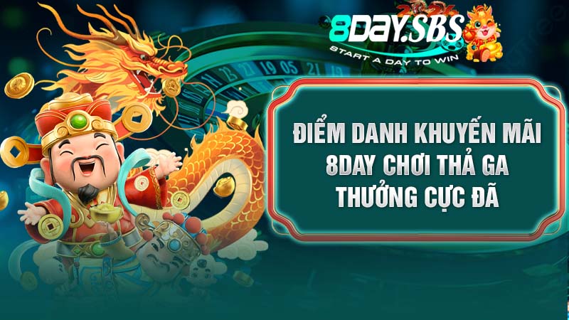 Điểm danh khuyến mãi 8Day chơi thả ga thưởng cực đã