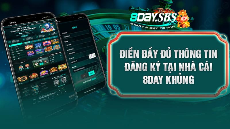 Điền đầy đủ thông tin đăng ký tại nhà cái 8Day