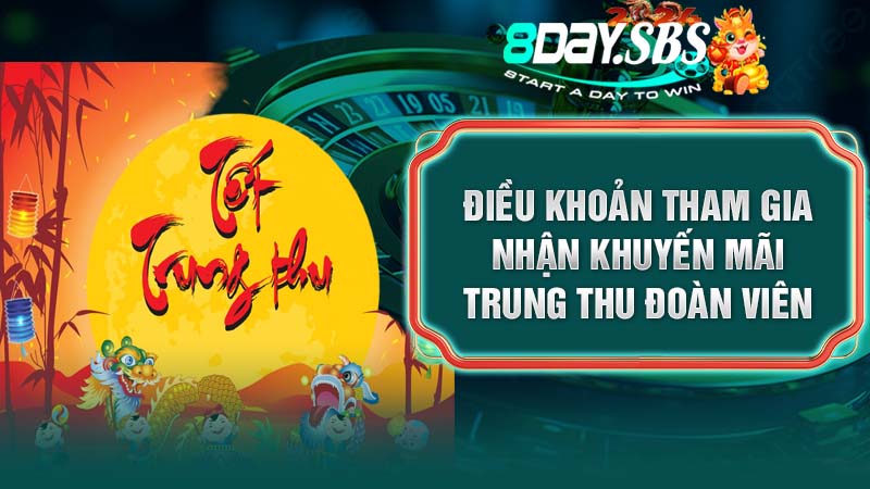 Điều khoản tham gia nhận khuyến mãi trung thu đoàn viên