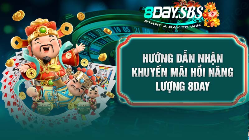 Hướng dẫn nhận khuyến mãi hồi năng lượng 8Day