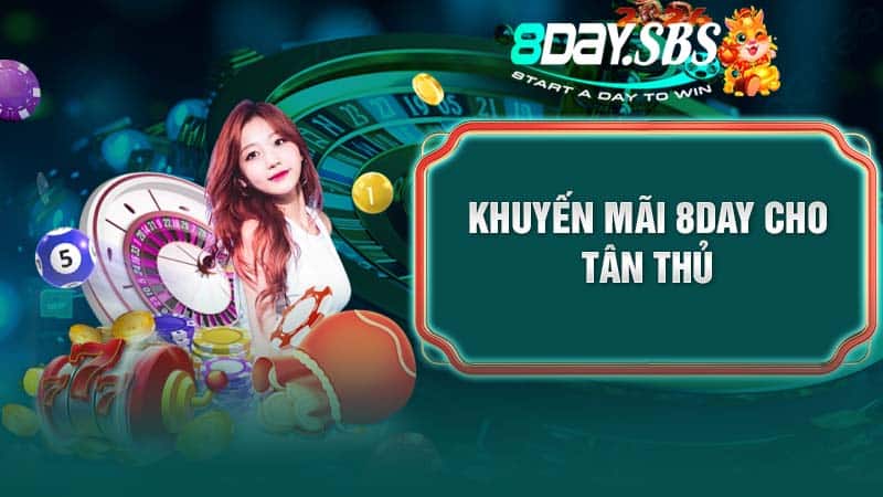 Khuyến mãi 8DAY cho tân thủ