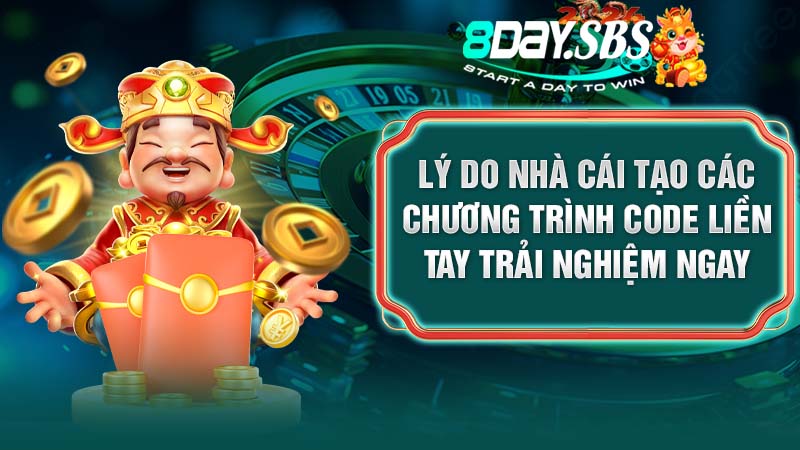 Lý do nhà cái tạo các chương trình code liền tay trải nghiệm ngay