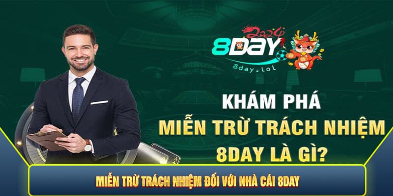 Miễn trừ trách nhiệm đối với nhà cái 8DAY