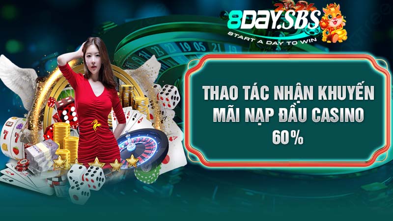 Thao tác nhận khuyến mãi nạp đầu casino 60%