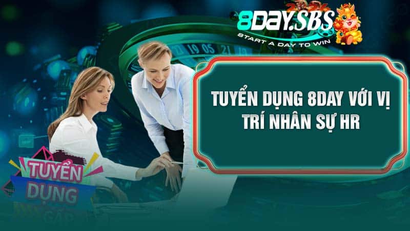 Tuyển dụng 8DAY với vị trí Nhân sự HR