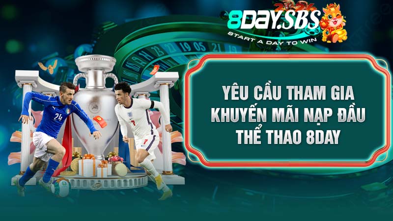 Yêu cầu tham gia khuyến mãi nạp đầu thể thao